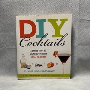 DIY Cocktails Simple Guide Creating Signature Drinks Mixology Cookbook 228 Pages